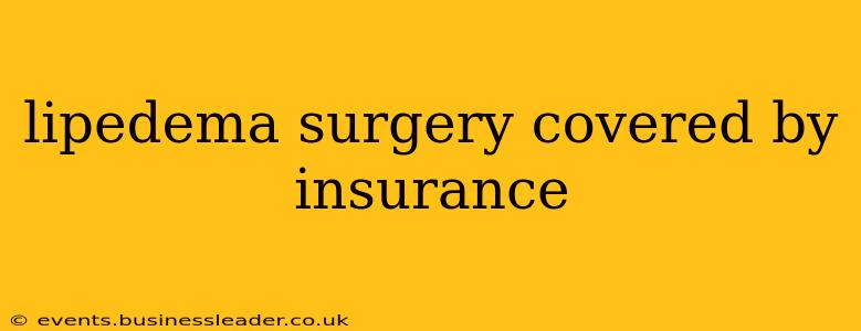 lipedema surgery covered by insurance
