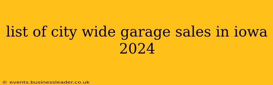 list of city wide garage sales in iowa 2024