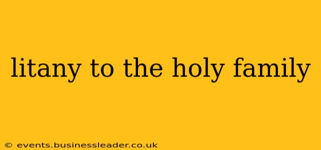 litany to the holy family