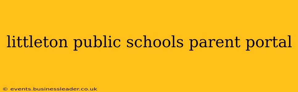 littleton public schools parent portal