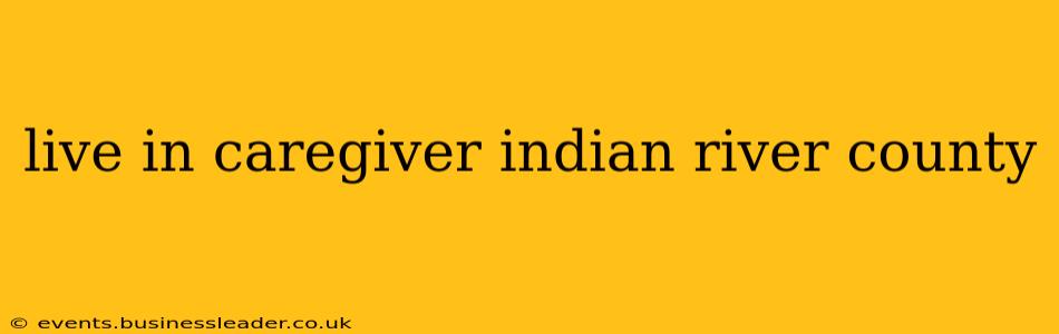 live in caregiver indian river county
