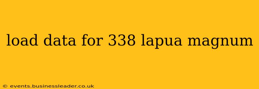 load data for 338 lapua magnum