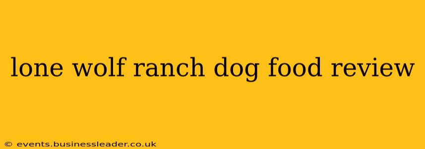 lone wolf ranch dog food review