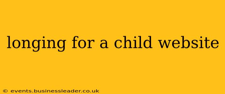 longing for a child website