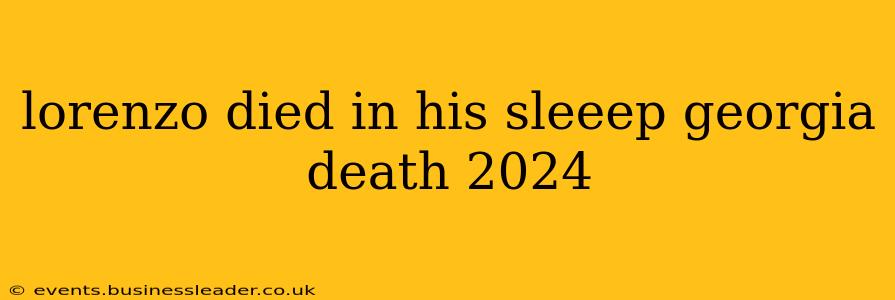lorenzo died in his sleeep georgia death 2024