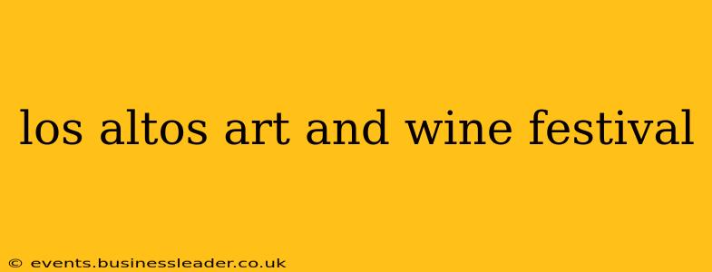 los altos art and wine festival