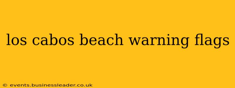 los cabos beach warning flags