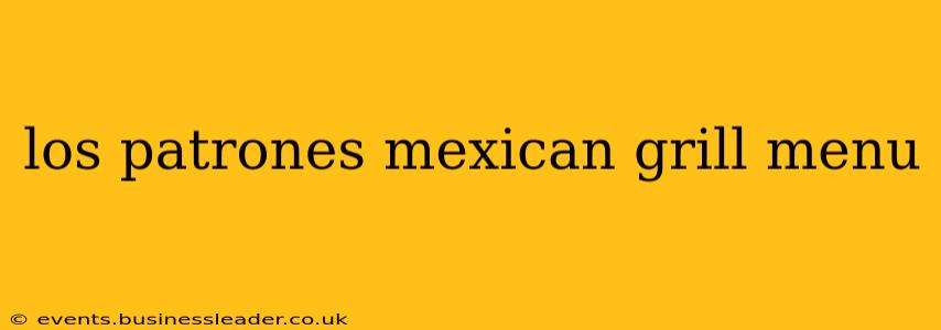 los patrones mexican grill menu