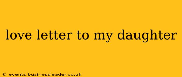 love letter to my daughter