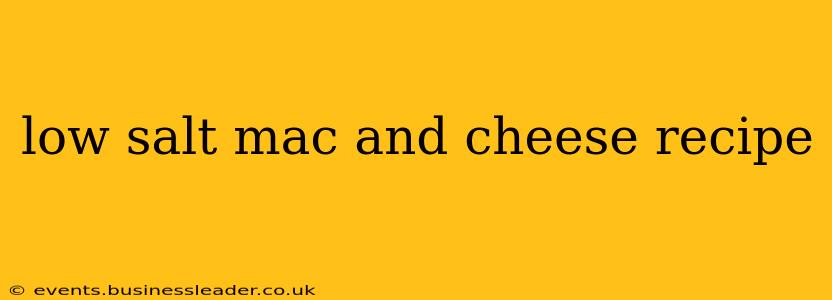 low salt mac and cheese recipe