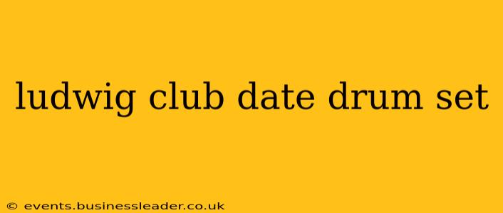ludwig club date drum set
