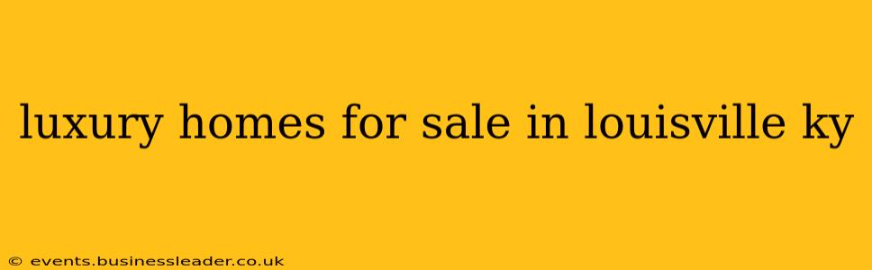 luxury homes for sale in louisville ky