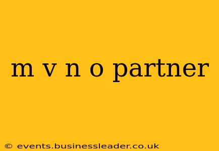 m v n o partner