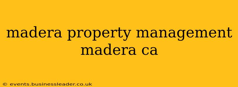 madera property management madera ca