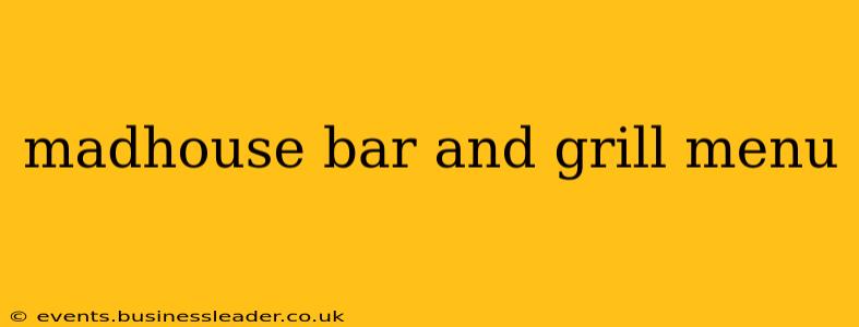 madhouse bar and grill menu
