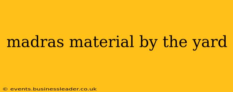 madras material by the yard