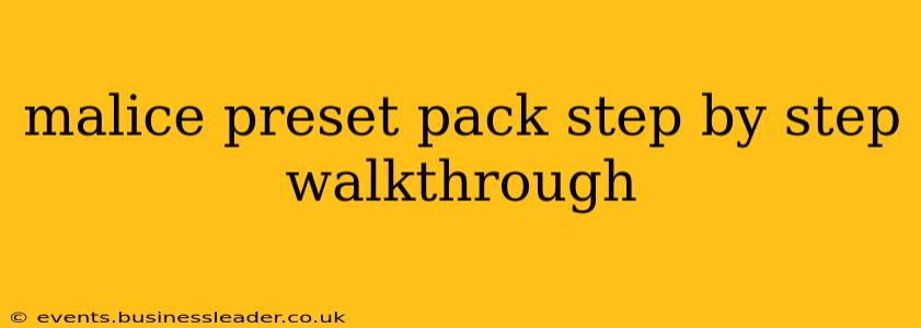 malice preset pack step by step walkthrough