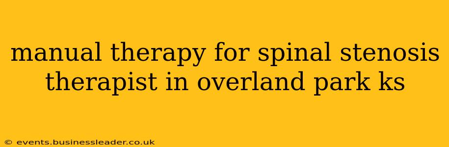 manual therapy for spinal stenosis therapist in overland park ks