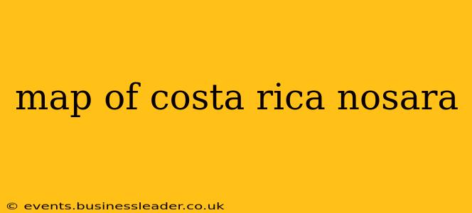map of costa rica nosara