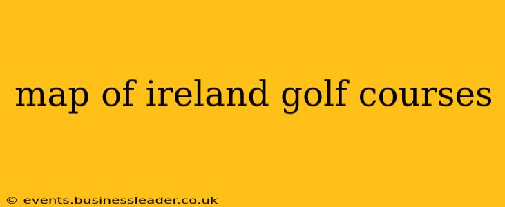 map of ireland golf courses