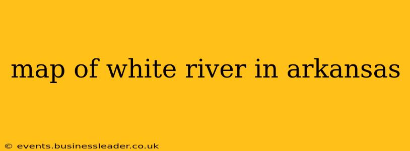map of white river in arkansas