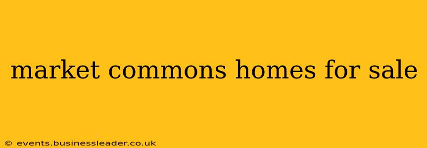 market commons homes for sale