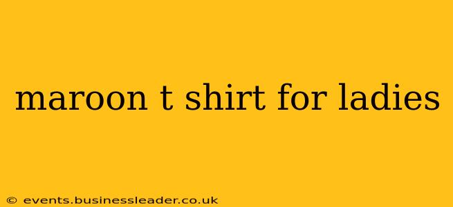 maroon t shirt for ladies