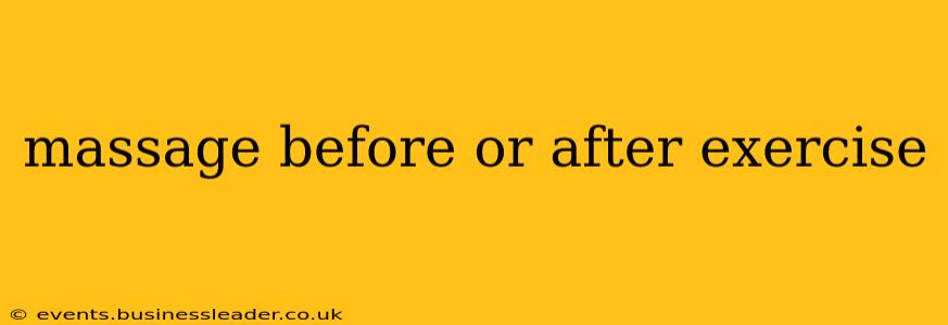massage before or after exercise