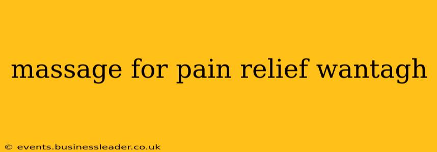 massage for pain relief wantagh