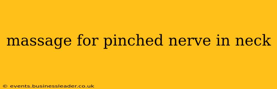 massage for pinched nerve in neck
