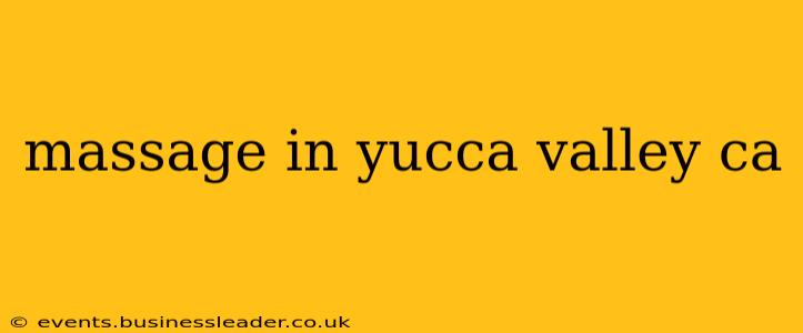 massage in yucca valley ca