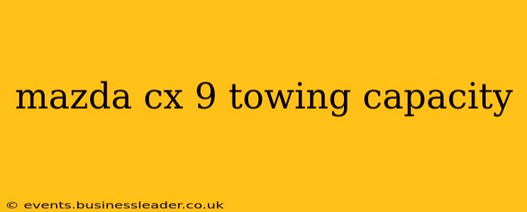 mazda cx 9 towing capacity