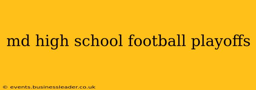 md high school football playoffs
