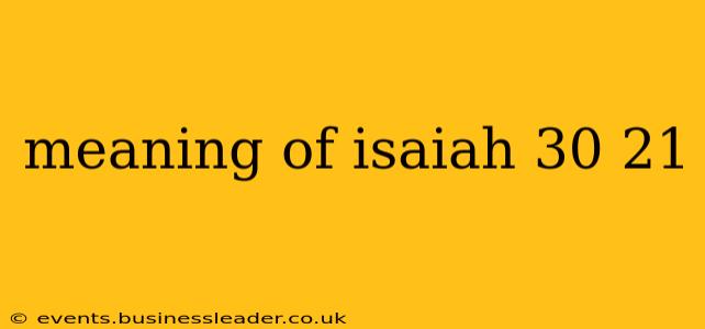 meaning of isaiah 30 21
