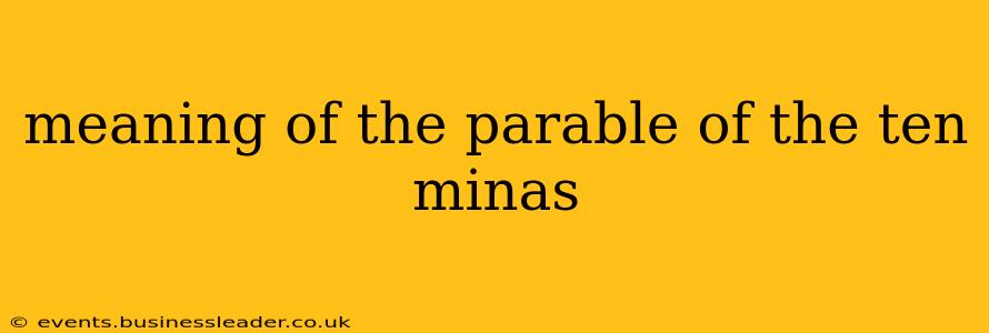 meaning of the parable of the ten minas