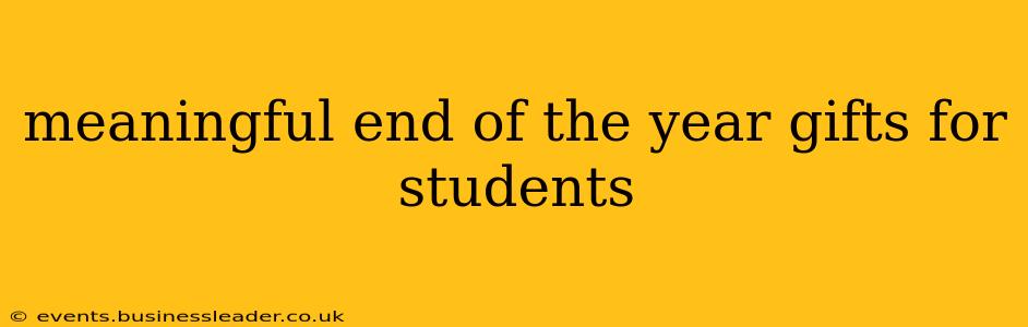 meaningful end of the year gifts for students