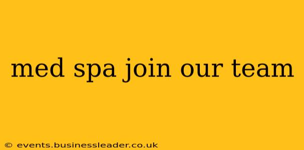 med spa join our team