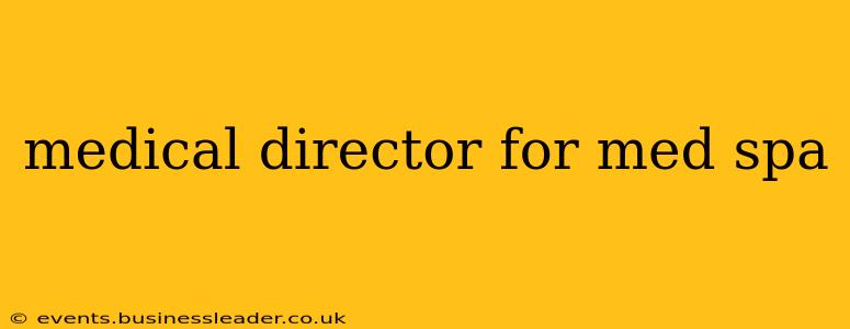 medical director for med spa