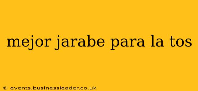 mejor jarabe para la tos