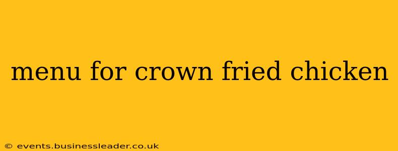 menu for crown fried chicken