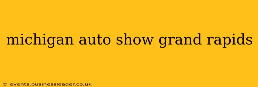 michigan auto show grand rapids