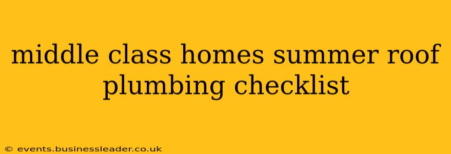 middle class homes summer roof plumbing checklist