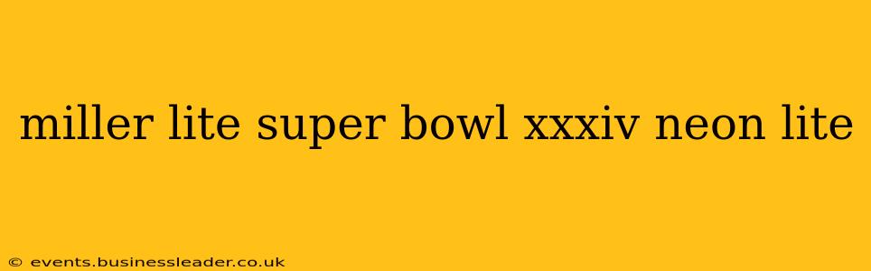 miller lite super bowl xxxiv neon lite
