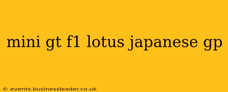 mini gt f1 lotus japanese gp