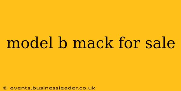 model b mack for sale