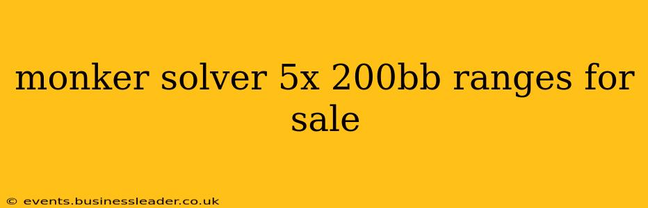monker solver 5x 200bb ranges for sale