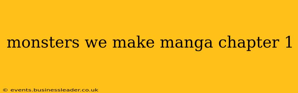 monsters we make manga chapter 1