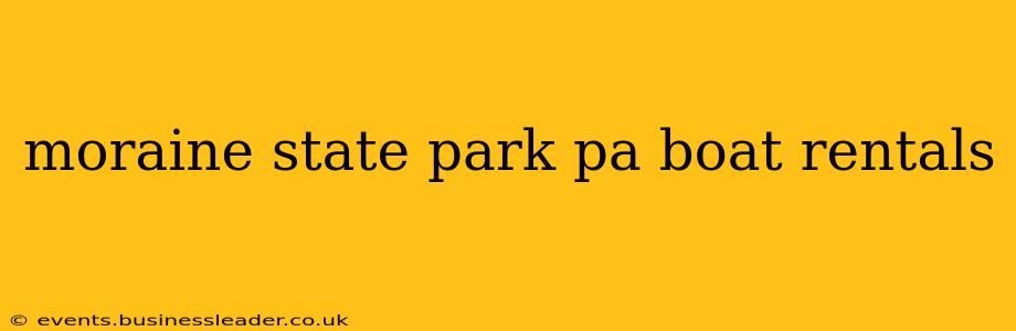 moraine state park pa boat rentals
