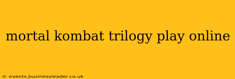 mortal kombat trilogy play online