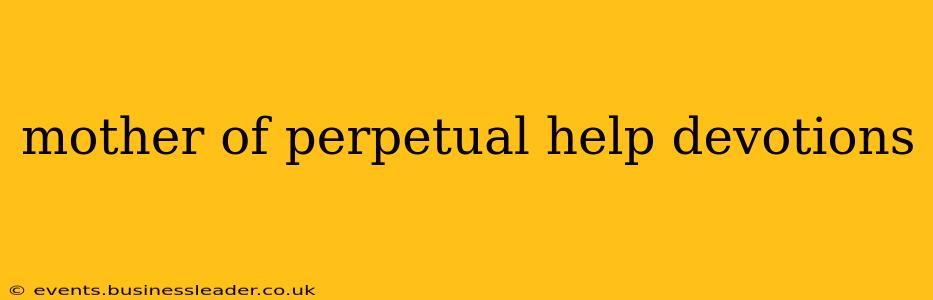 mother of perpetual help devotions